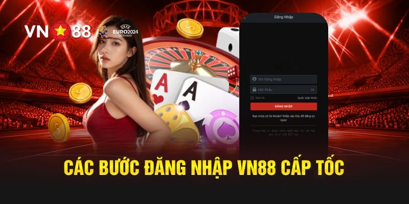 Các bước đăng nhập vào tài khoản VN88 chi tiết dành cho bạn