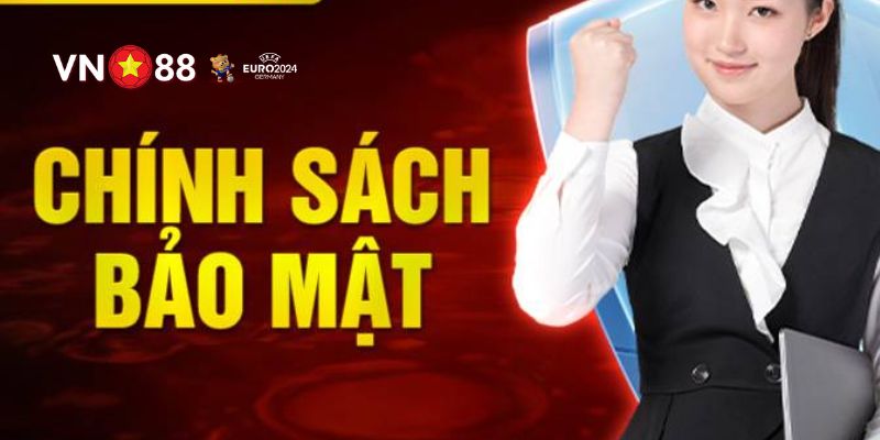 Chính sách bảo mật VN88