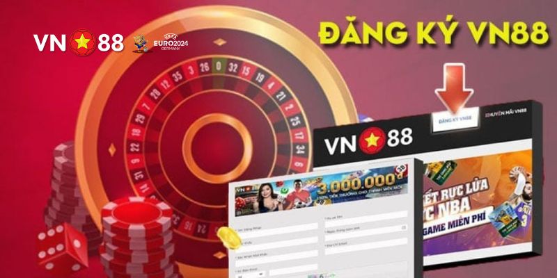 Hướng dẫn quy trình đăng ký và đăng nhập VN88.COM dễ dàng và nhanh chóng
