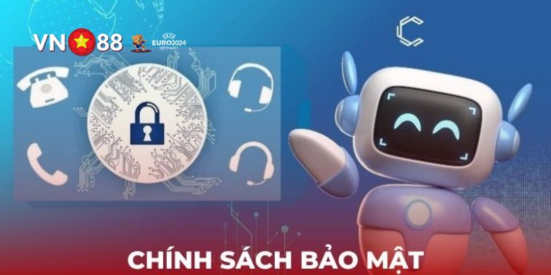 Những nội dung cốt lỗi của chính sách bảo mật VN88