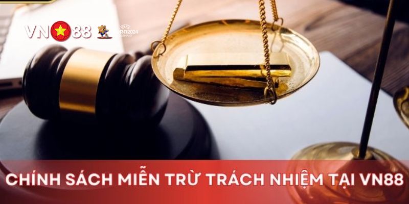 Tổng quan qua về chính sách miễn trách nhiệm VN88