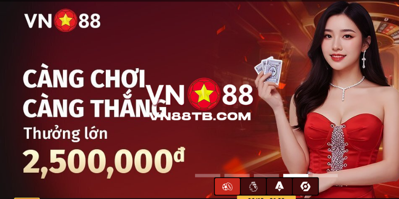 VN88 - Link Trang Chủ VN88.COM Cập Nhật Mới Nhất Lên Top 1 14 VN88 có tỷ lệ thưởng cao hàng đầu trên thị trường hiện nay